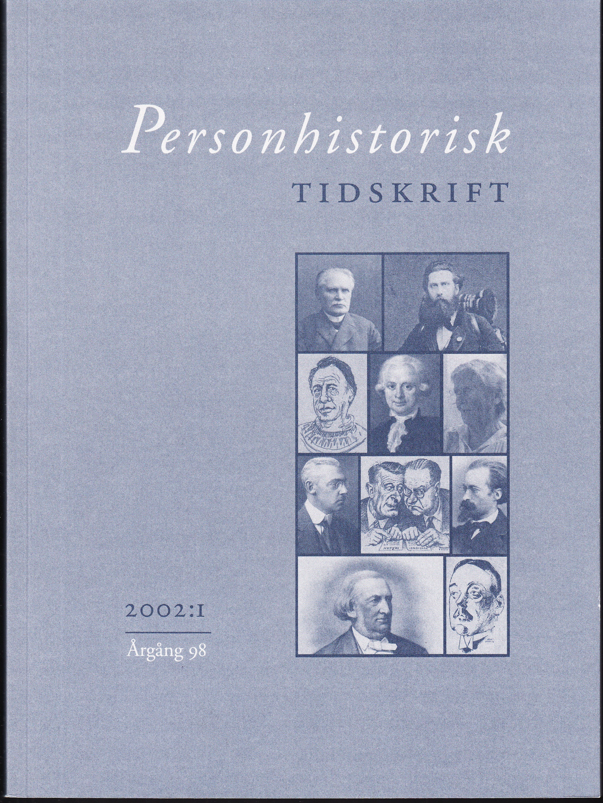 Personhistorisk tidskrift 2002:1-2. [Nittioåttonde årgången]. Utgiven av Personhistoriska samfundet.