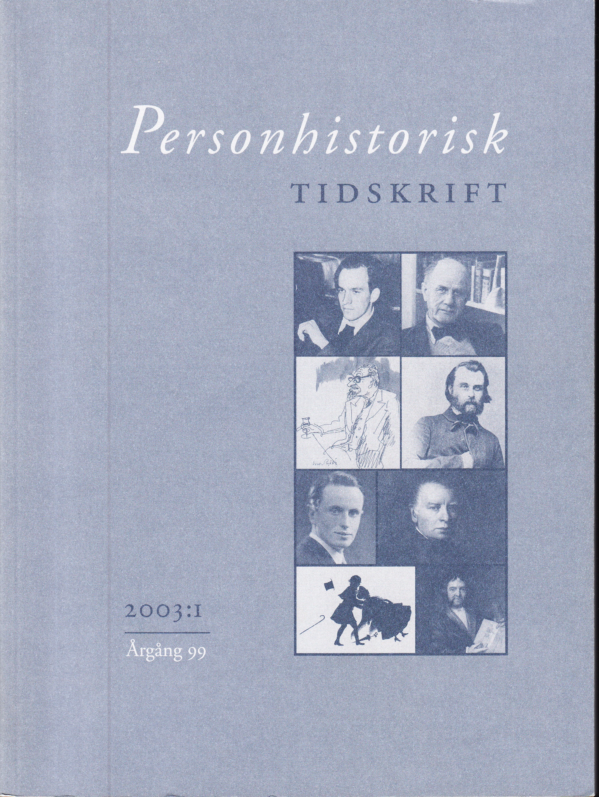 Personhistorisk tidskrift 2003:1-2. [Nittionionde årgången]. Utgiven av Personhistoriska samfundet.