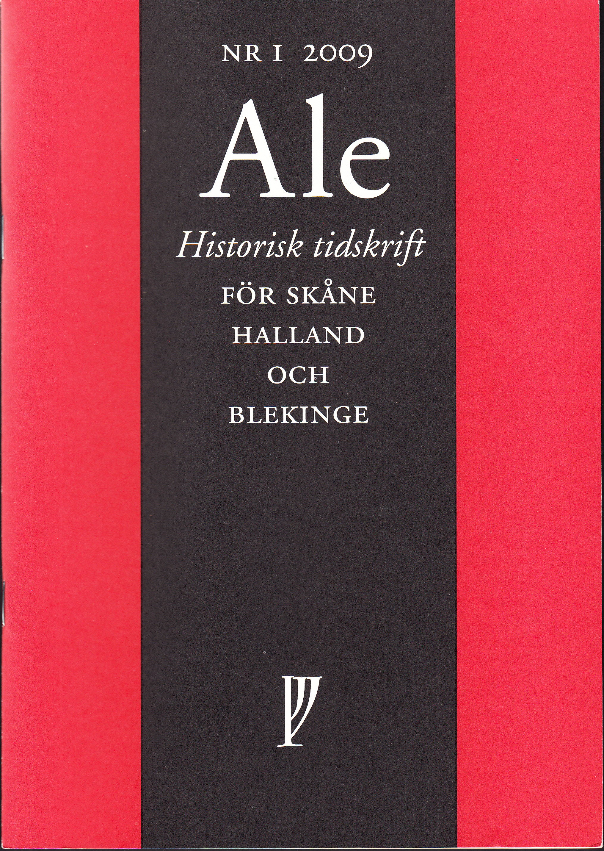 Ale. Nr 1-4 / 2009. Historisk tidskrift för Skåne, Halland och Blekinge. Utges av De skånska landskapens historiska och arkeologiska förening och Landsarkivet i Lund.