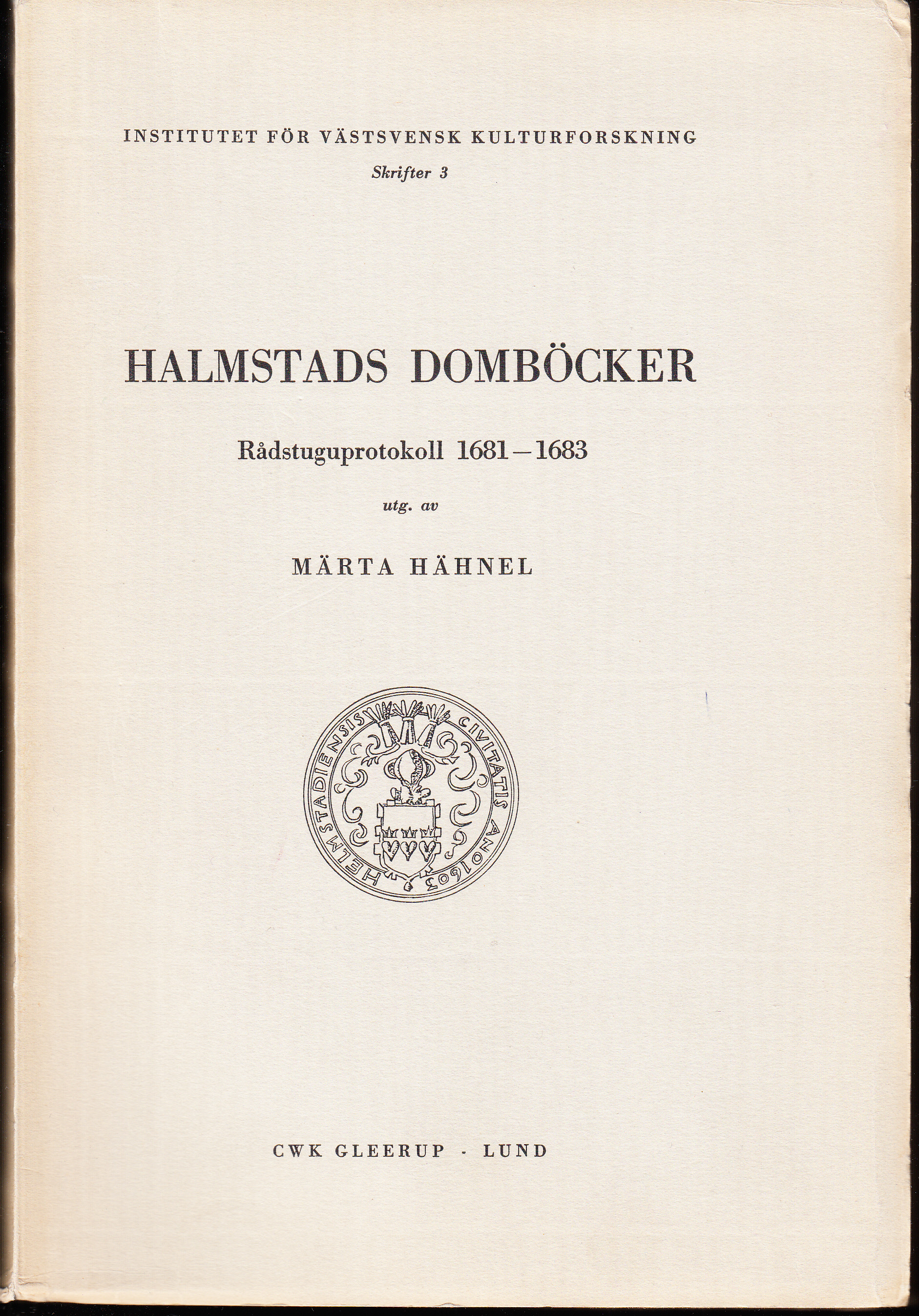 Halmstads domböcker. Rådstuguprotokoll 1681-1683.