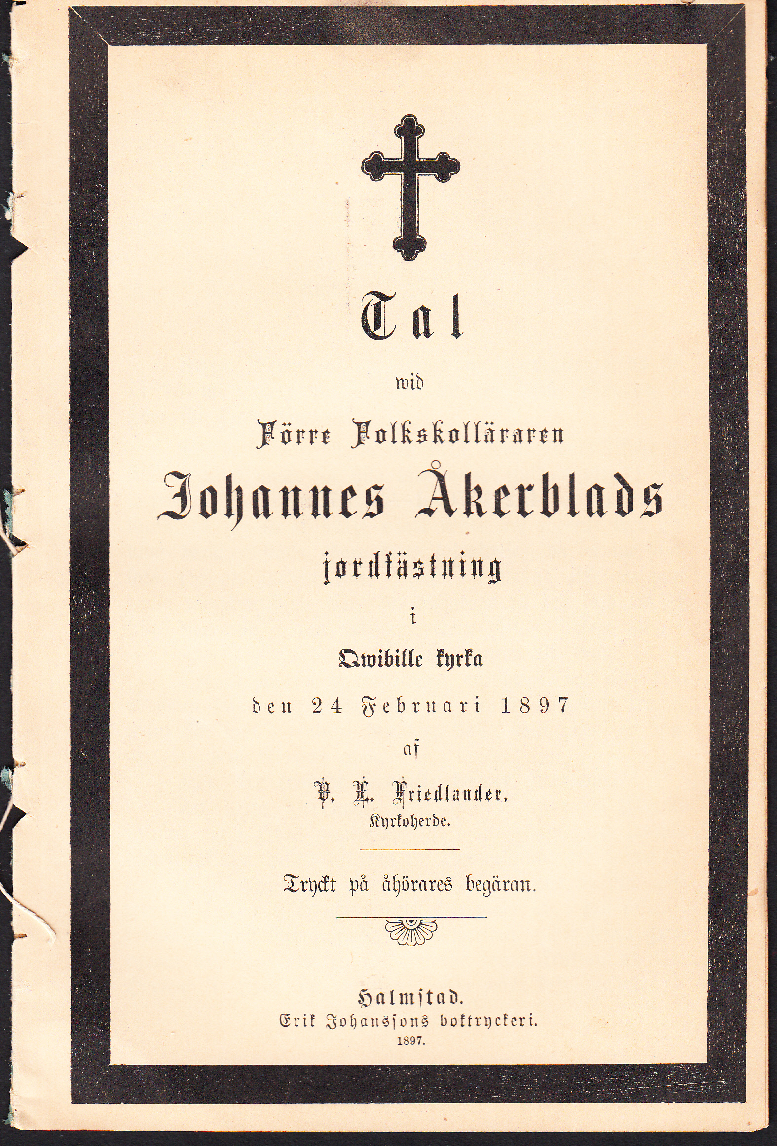 Tal wid förre folkskolläraren Johannes Åkerblads jordfästning i Qwibille kyrka den 24 februari 1897 af V.E. Friedlander ... Tryckt på åhörares begäran.
