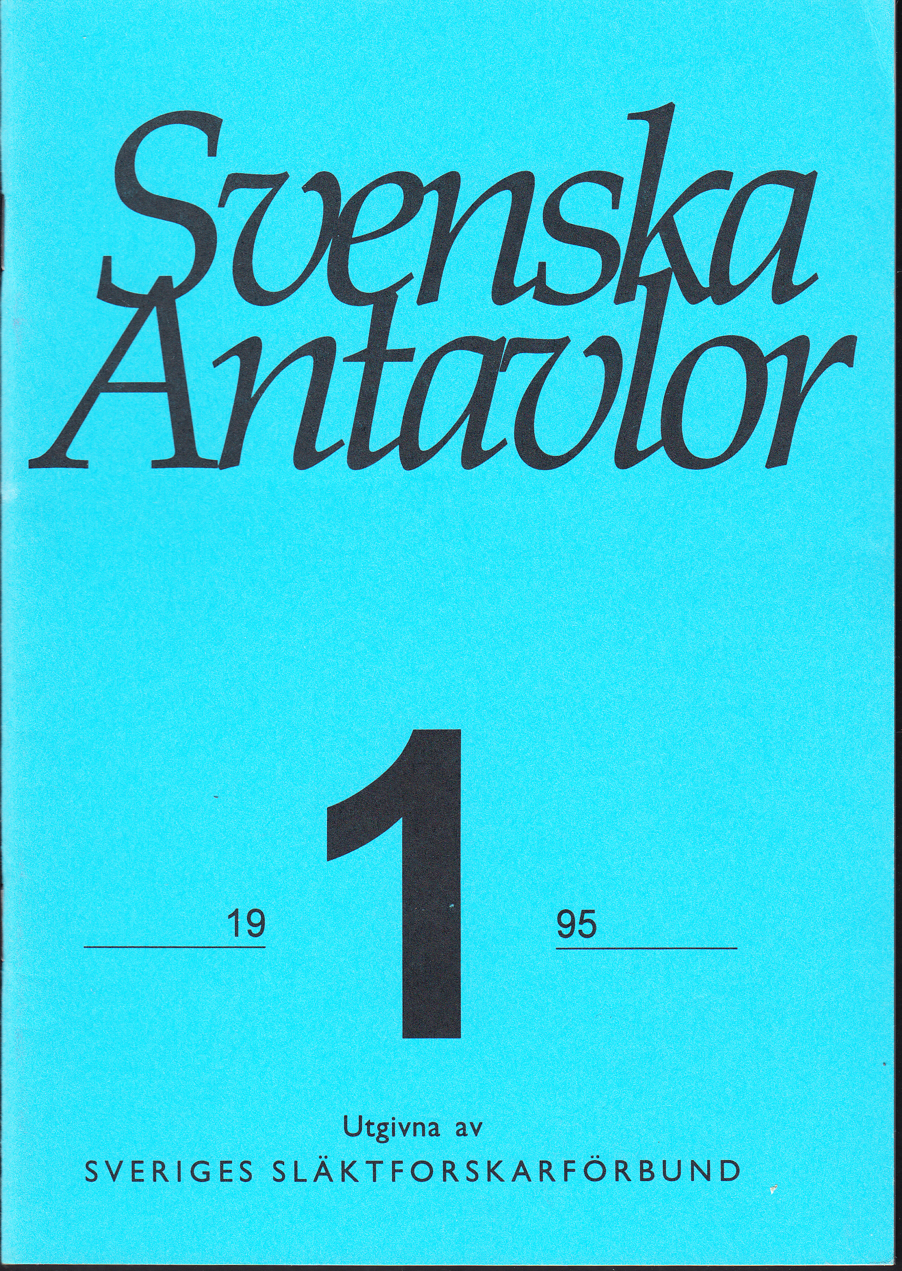 Svenska antavlor IV:1-10. Utg. av Sveriges släktforskarförbund. [Red. Torsten Berglund].
