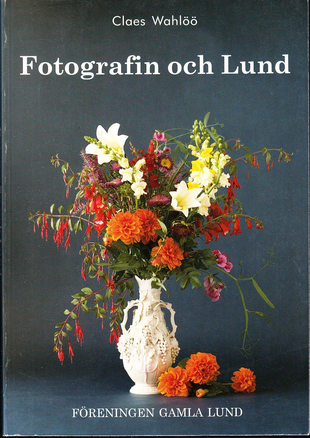 Fotografin och Lund. [Utg. av] Föreningen Gamla Lund.