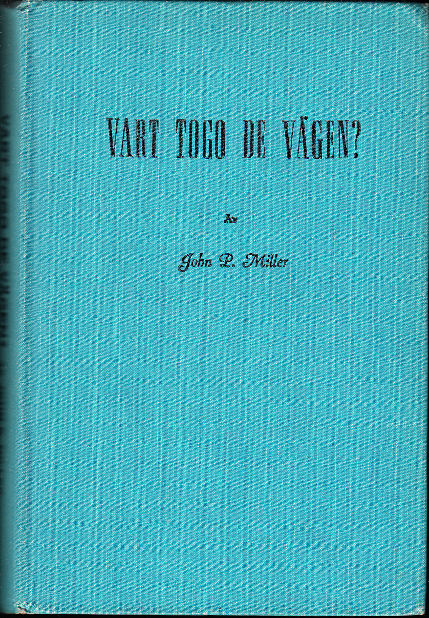 Vart togo de vägen. Utgiven av Svenska journalistförbundet i Amerika.
