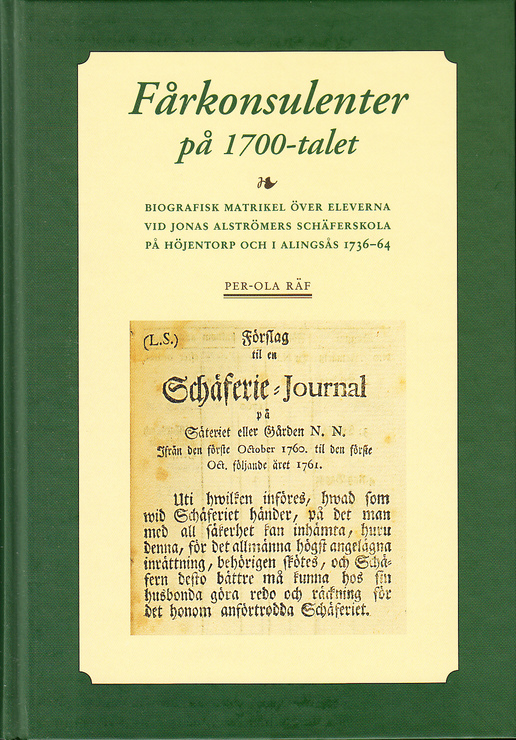 Fårkonsulenter på 1700-talet. Biografisk matrikel över elever vid Jonas Alströmers schäferskola på Höjentorp och i Alingsås 1736-64. [Utg. av] Kungl. Skogs- och Lantbruksakademien.