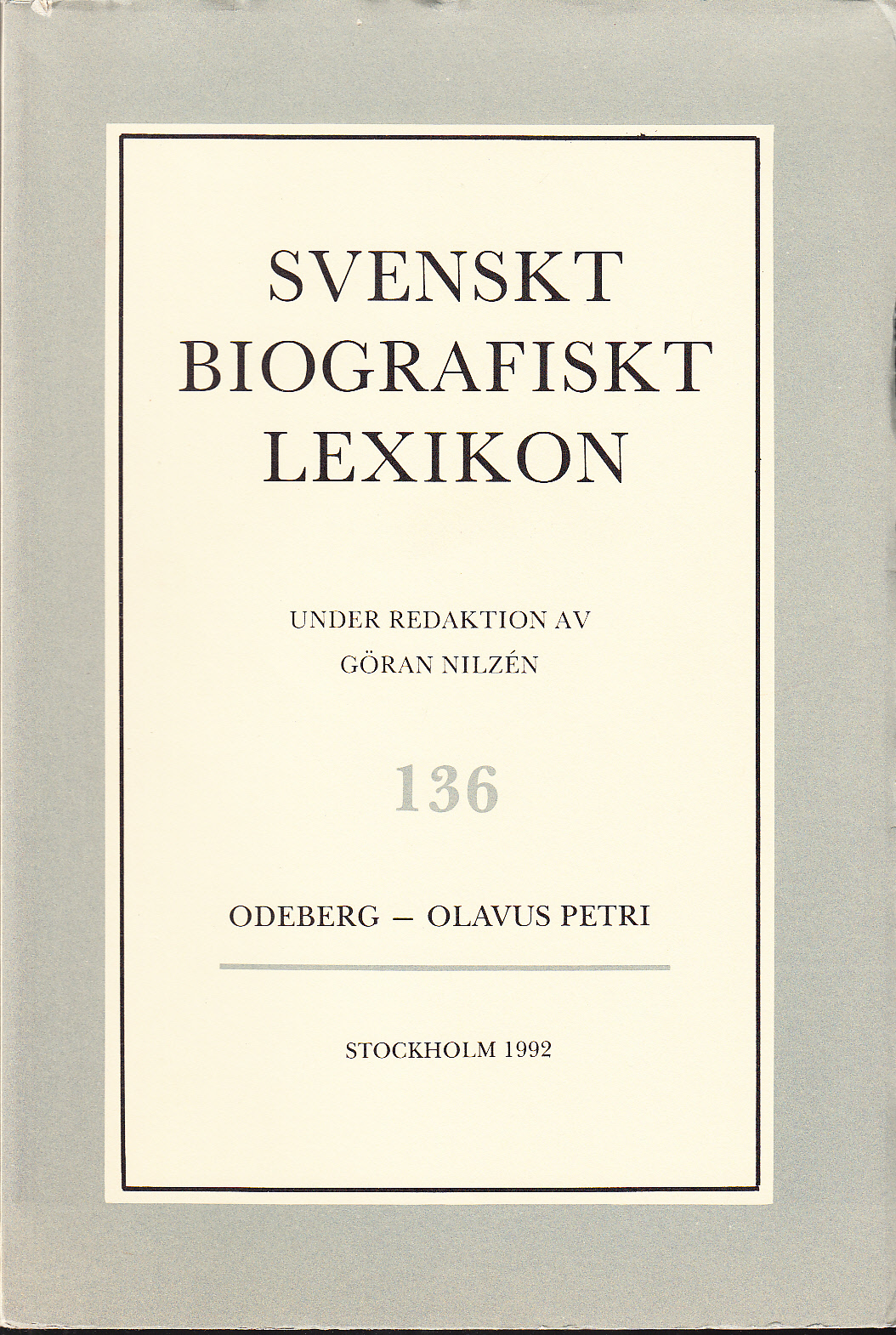 Svenskt Biografiskt Lexikon. Häfte 136 [=Band 28] Odeberg - Olavus Petri. Under redaktion av Göran Nilzén.