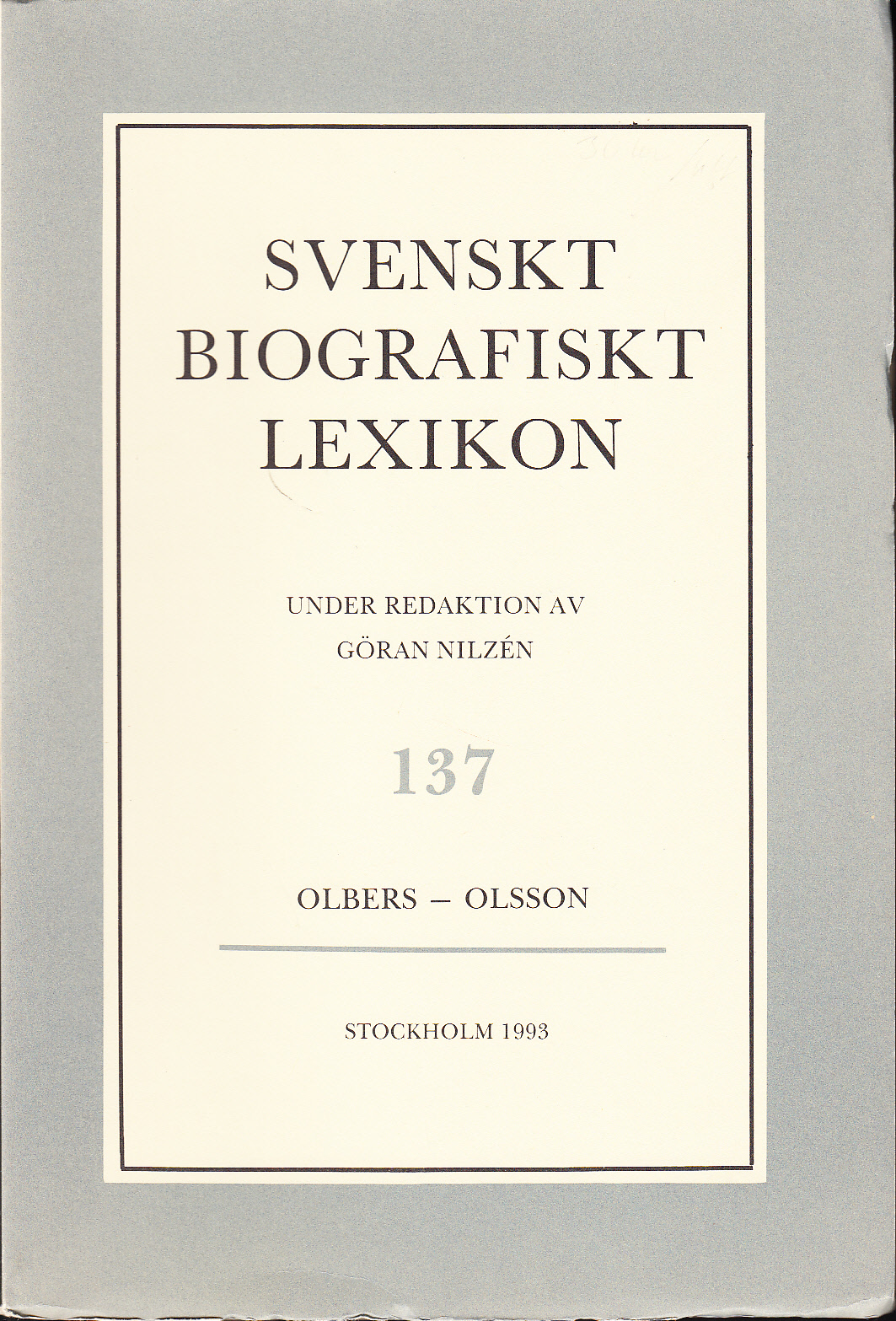 Svenskt Biografiskt Lexikon. Häfte 137 [=Band 28] Olbers - Olsson. Under redaktion av Göran Nilzén.