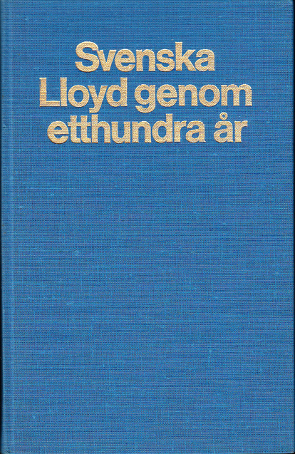 Svenska Lloyd genom etthundra år. [Utg. av] Zindermans.