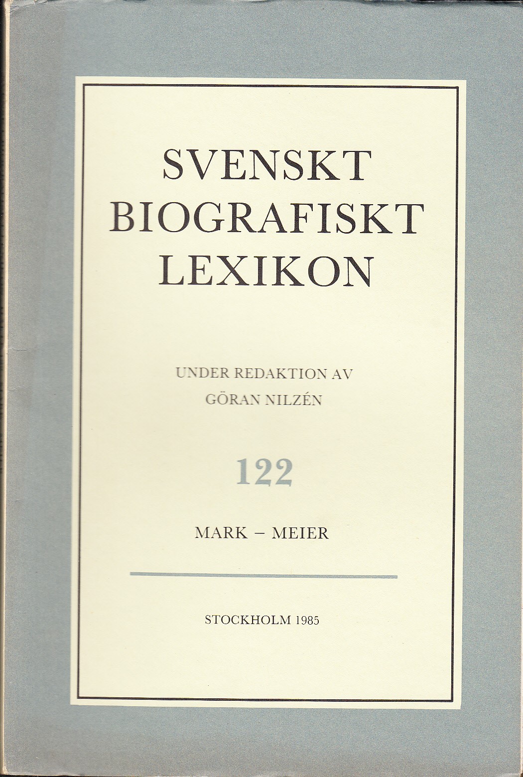 Svenskt Biografiskt Lexikon. Häfte 122 [=Band 25] Mark - Meier. Under redaktion av Göran Nilzén.
