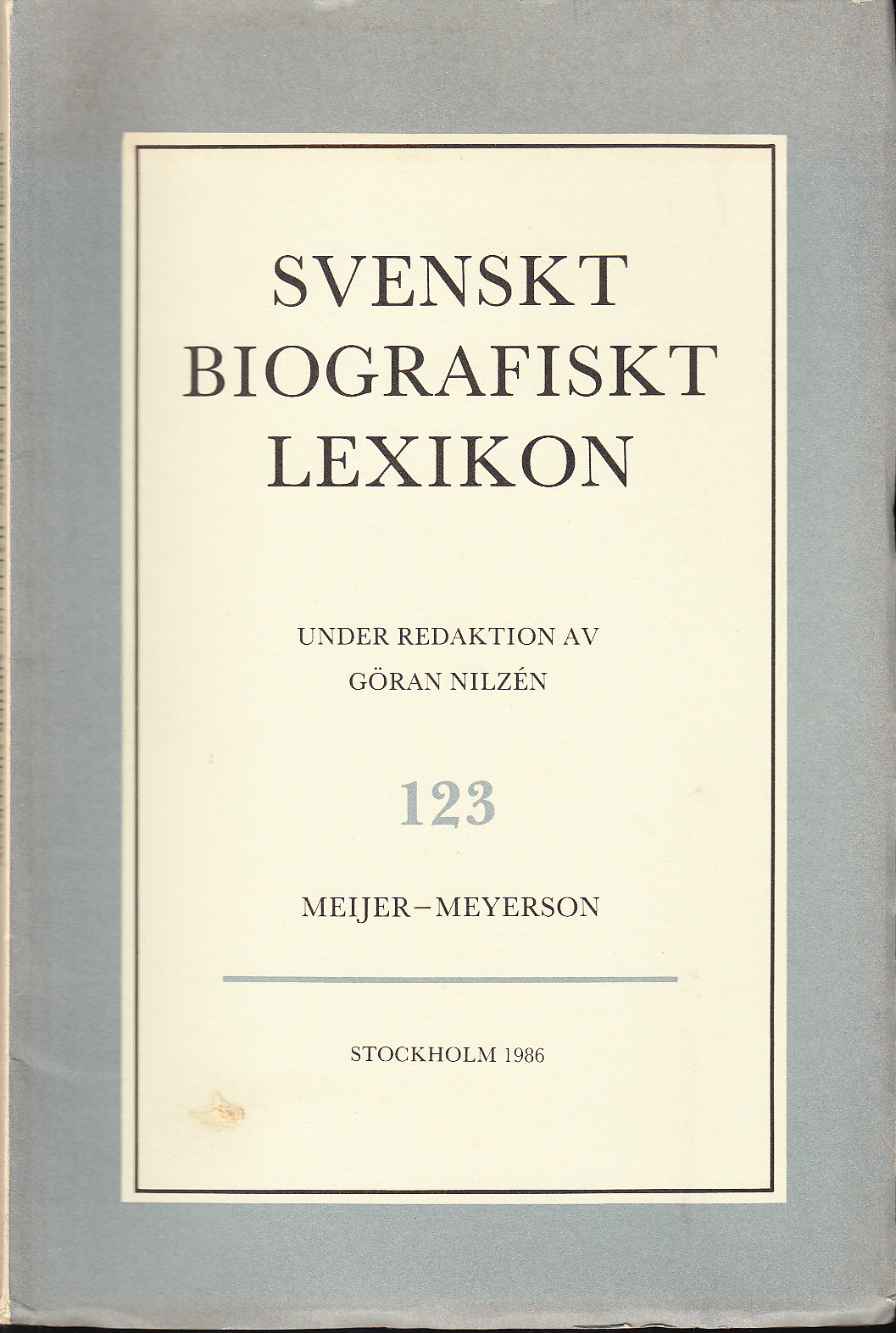 Svenskt Biografiskt Lexikon. Häfte 123 [=Band 25] Meijer - Meyerson. Under redaktion av Göran Nilzén.