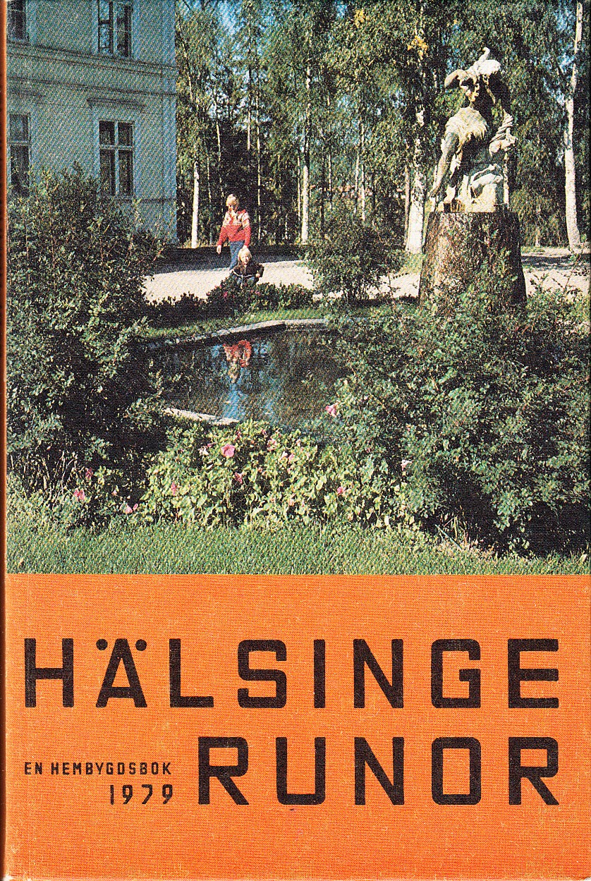 Hälsingerunor. En hembygdsbok 1979. Utgiven av Hälsingekretsen av Gästrike-Hälsinge Hembygdsförbund.