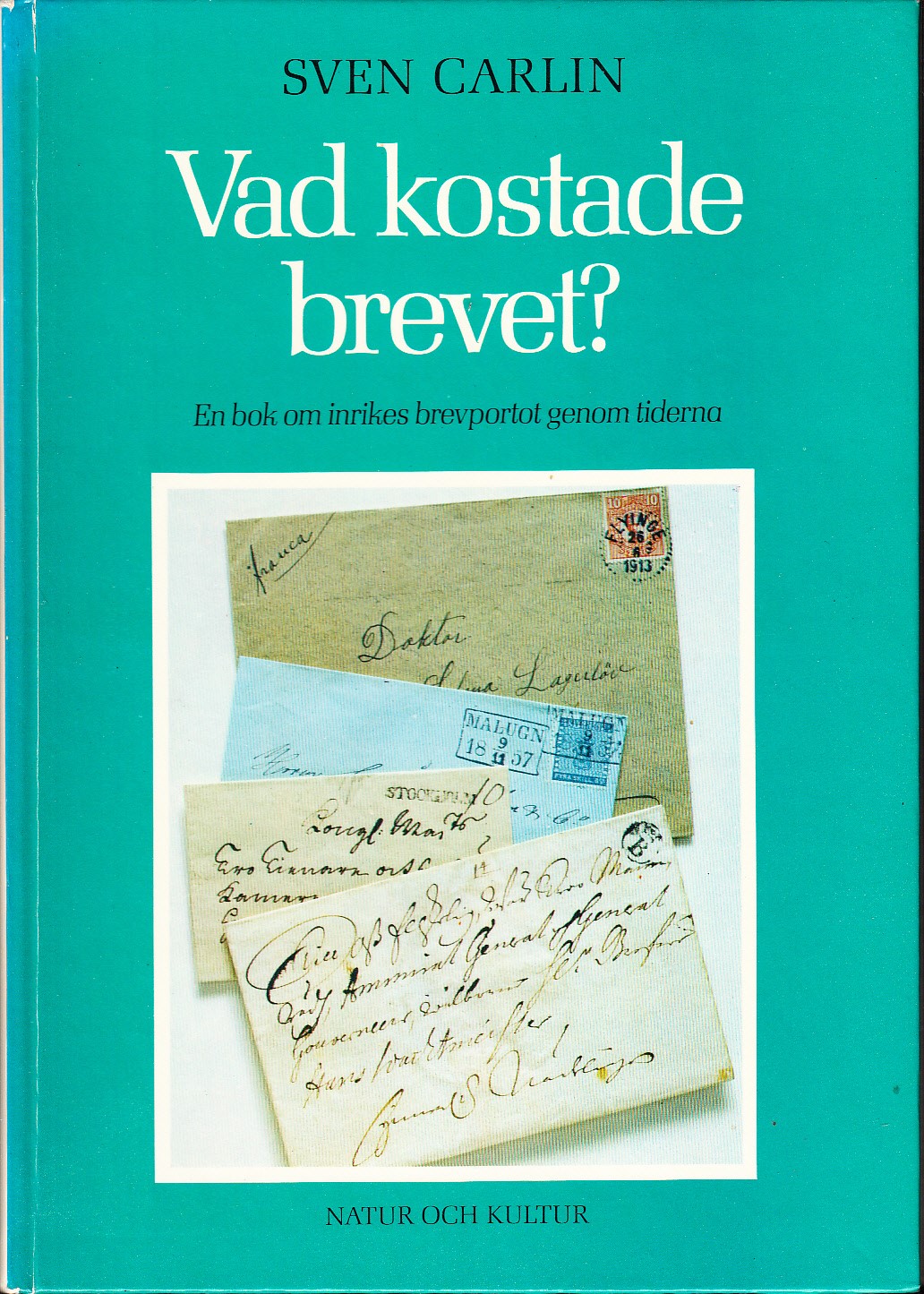 Vad kostade brevet? En bok om inrikes brevportot genom tiderna. [Utg. av] Natur och Kultur.