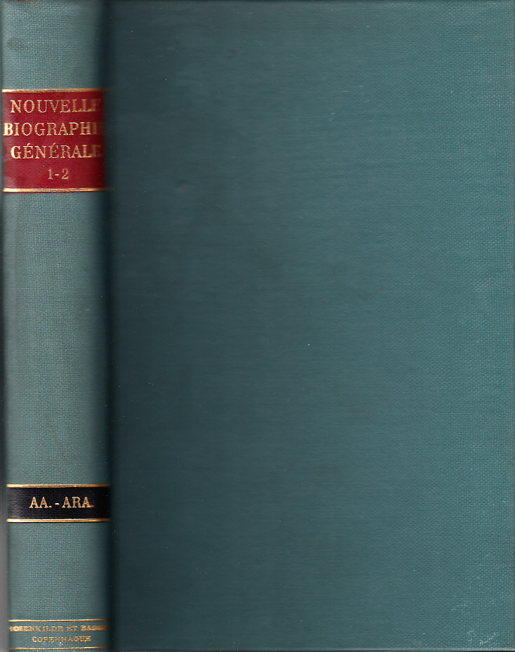 Nouvelle biographie générale depuis les temps les plus reculés jusqu'a 1850-60. Avec les renseignements bibliographiques et l'indication des sources à consulter. Publiée par MM. Firmin Didot Fréres, sous la Direction de M. Le Dr Hoefer.