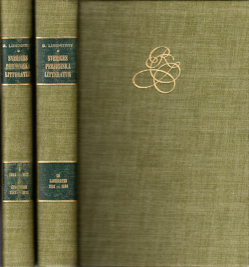 Sveriges periodiska litteratur 1645-1899. Bibliografi. [Utg. av] Bokförlaget Rediviva.