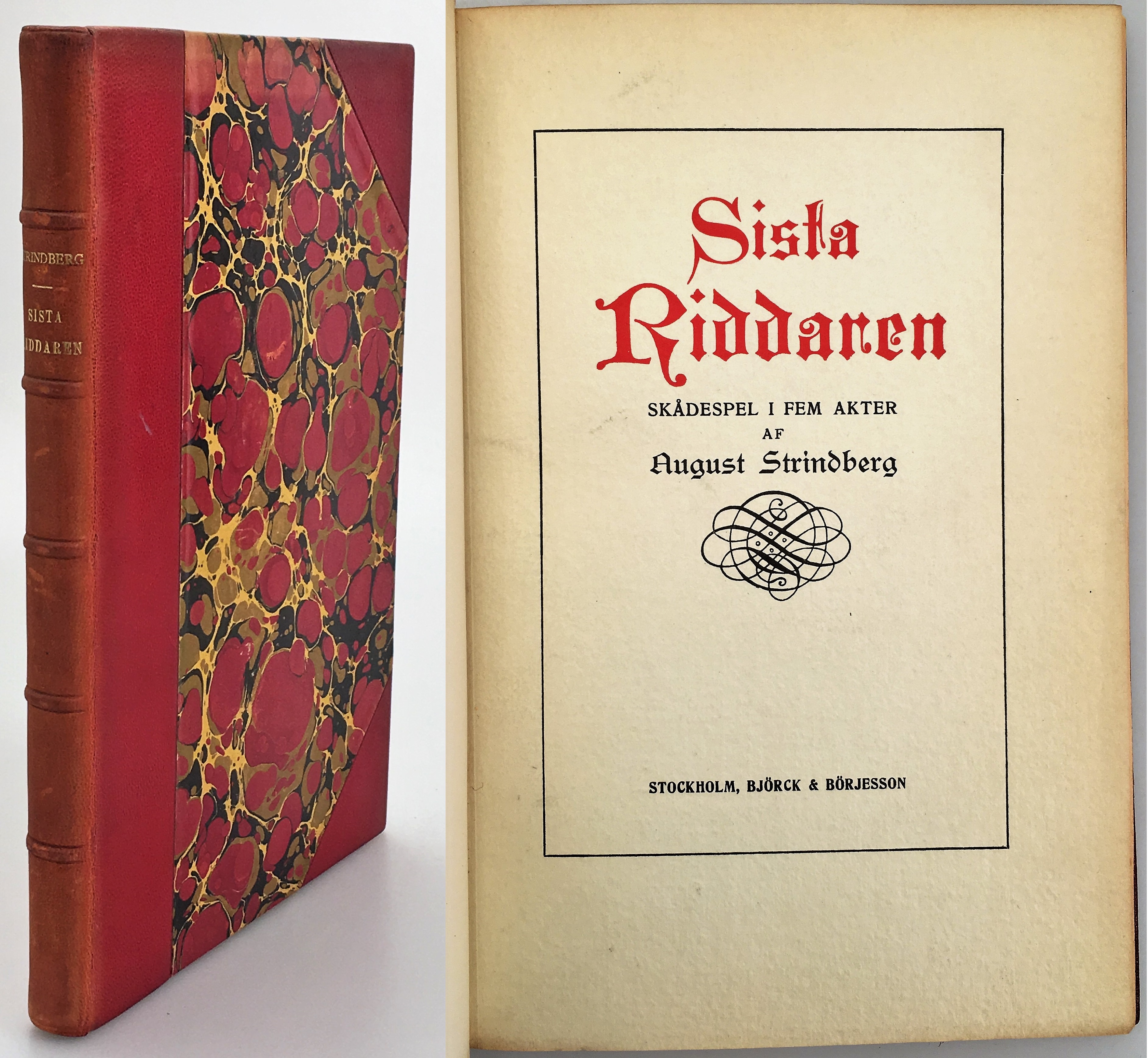 Sista riddaren. Skådespel i fem akter. [Utg. av] Björck & Börjesson.