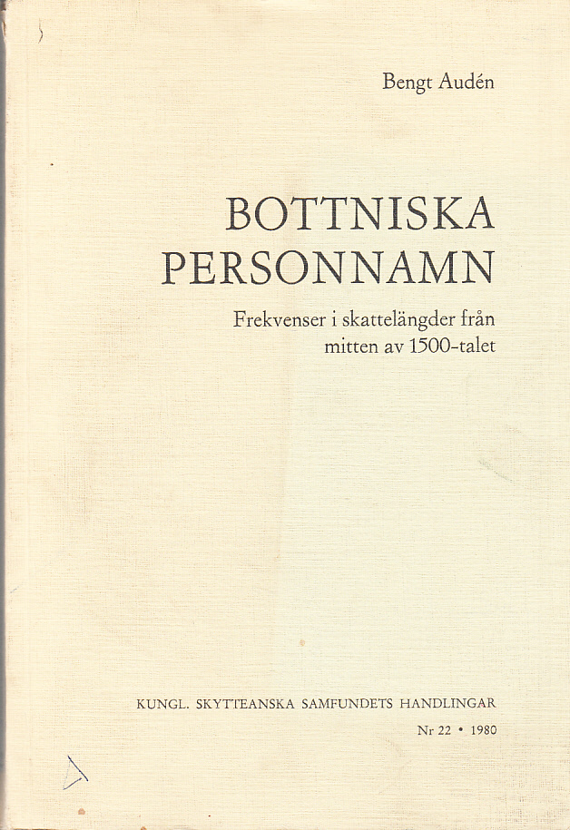 Bottniska personnamn. Frekvenser i skattelängder från mitten av 1500-talet.