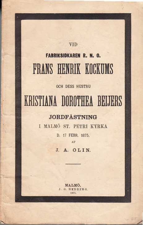 Vid fabriksidkaren R. N. O. Frans Henrik Kockums och dess hustru Kristiana Dorothea Beijers jordfästning i Malmö St. Petri kyrka d. 17 febr. 1875. Af J.A. Olin.