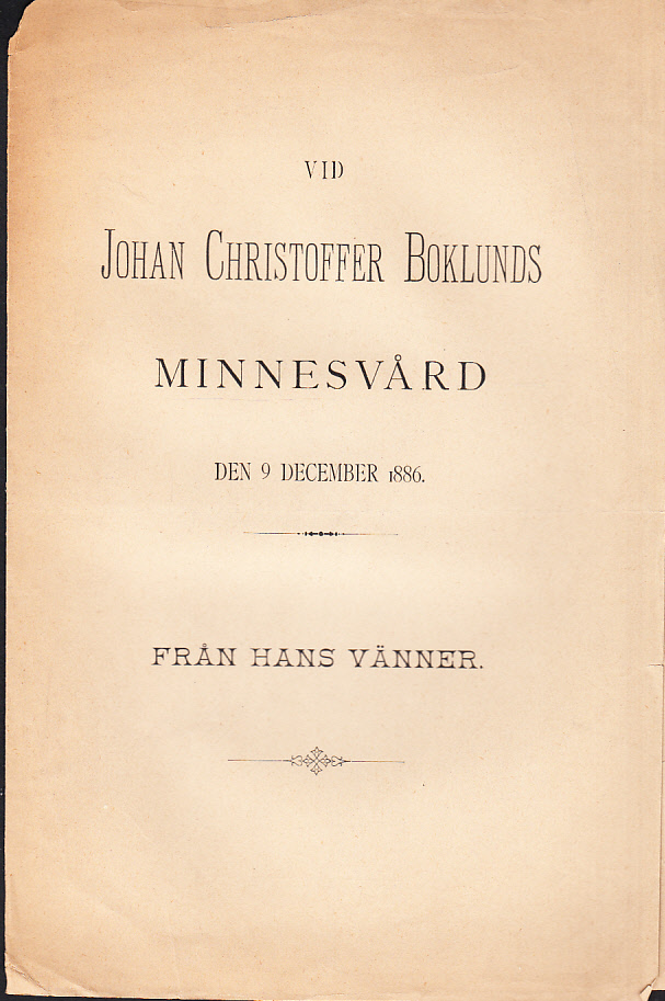 Vid Johan Christoffer Boklunds minnesvård den 9 december 1886. Från hans vänner.