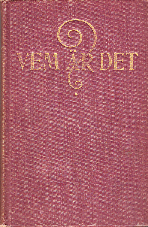 Vem är det ? 1916. Uppslags- och handbok över samtida kända svenska män och kvinnor, utgiven av Erik Thyselius.