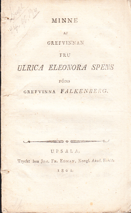 Minne af grefvinnan fru Ulrica Eleonora Spens född grefvinna Falkenberg.