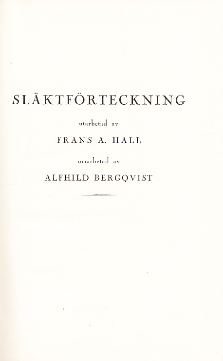 Ryssnässläkten. Släktförteckning. Utarbetad av Frans A[lbert] Hall. Omarbetad av Alfhild Bergqvist [f. Hall].