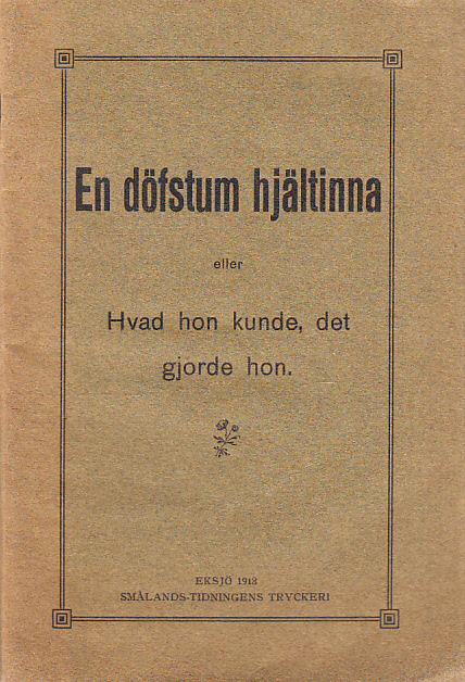 En döfstum hjältinna eller Hvad hon kunde, det gjorde hon.