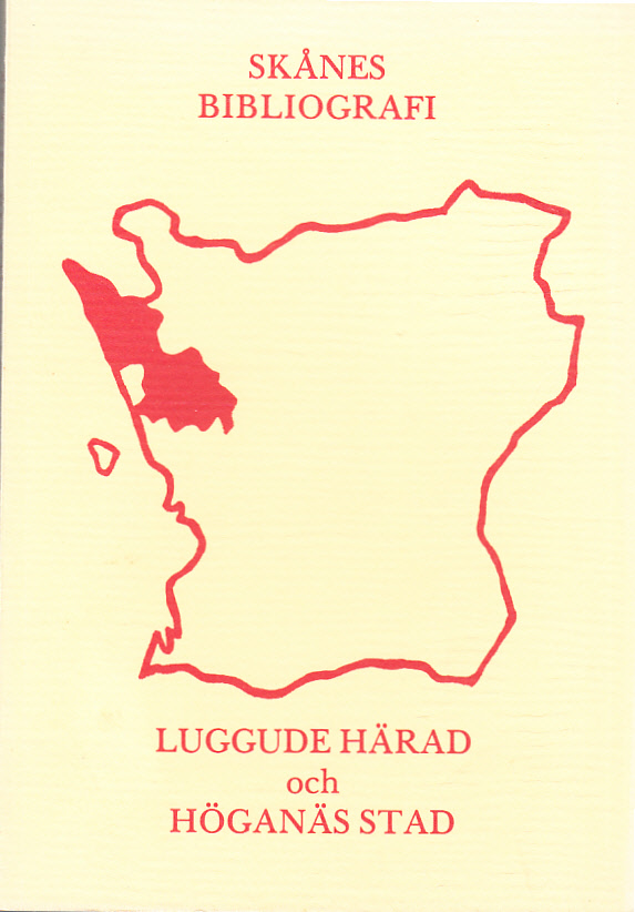 Skånes bibliografi. Utgiven av Skånes bibliografiska sällskap. Litteratur om Luggude härad och Höganäs stad.