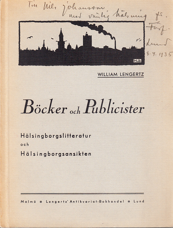 Böcker och publicister. Hälsingborgslitteratur och Hälsingborgsansikten. [Utg. av] Lengertz’ Antikvariat-Bokhandel.