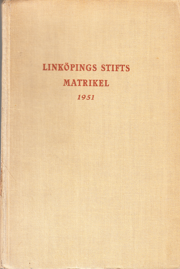 Linköpings stifts matrikel 1951. Utgiven av Ove Hassler, Bengt Cnattingius, Claes Setterdahl.