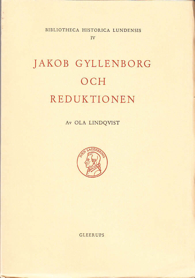 Jakob Gyllenborg och reduktionen. Köpe-, pante- och restitutionsgodsen i räfstepolitiken 1680-1692. Ak. avh. [Utg. av] CWK Gleerups förlag.