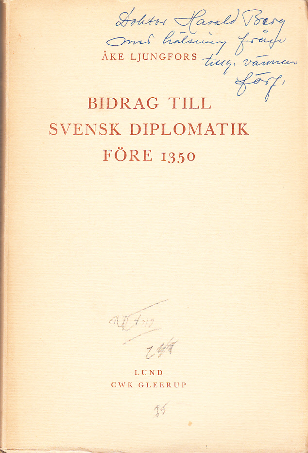 Bidrag till svensk diplomatik före 1350. Ak. avh. [Utg. av] CWK Gleerups förlag.