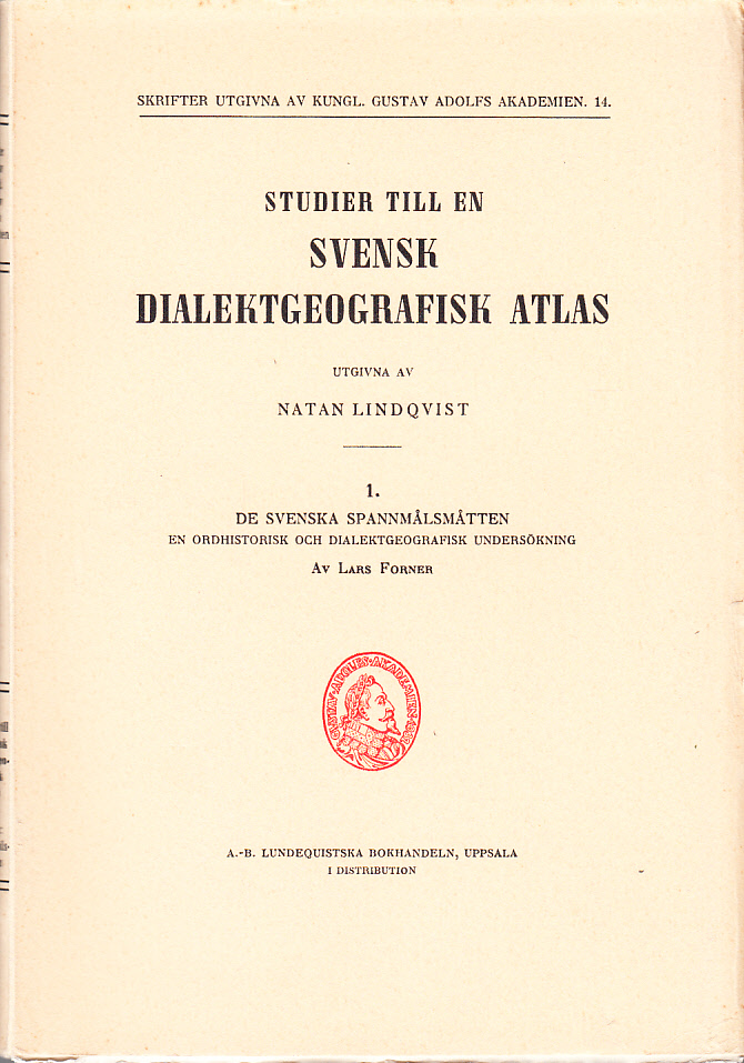 De svenska spannmålsmåtten. En ordhistorisk och dialektgeografisk uundersökning.