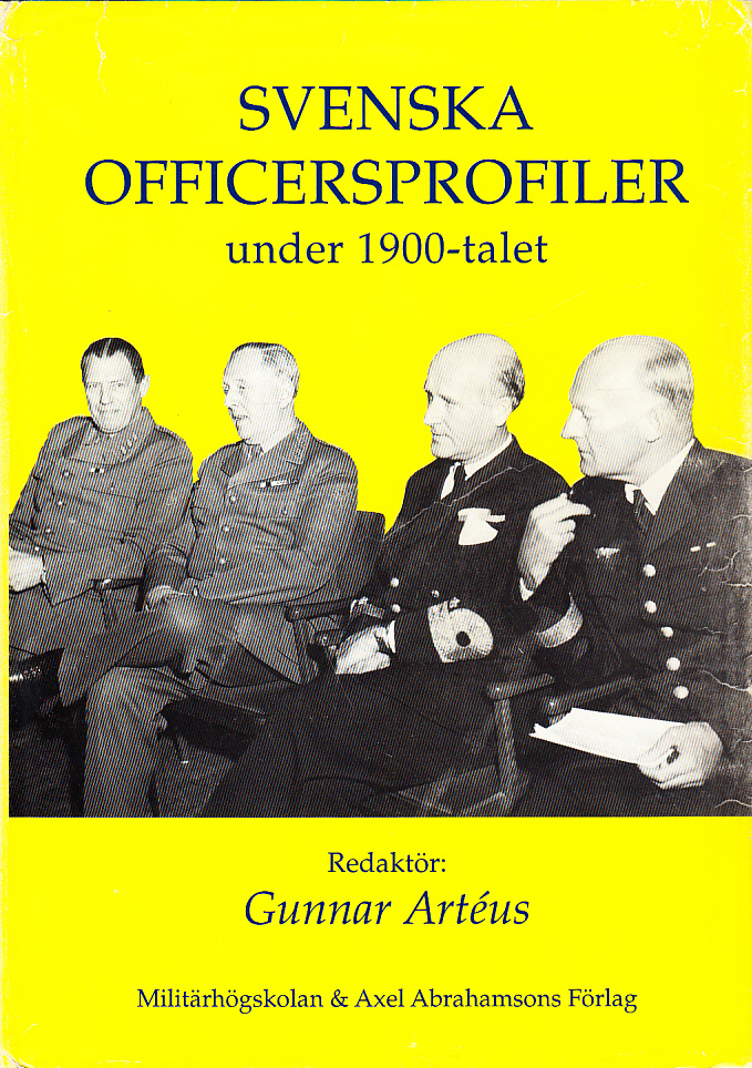 Svenska officersprofiler under 1900-talet. Med introduktion av Bengt Gustafsson. [Utg. av] Militärhögskolan & Axel Abrahamsons Förlag.
