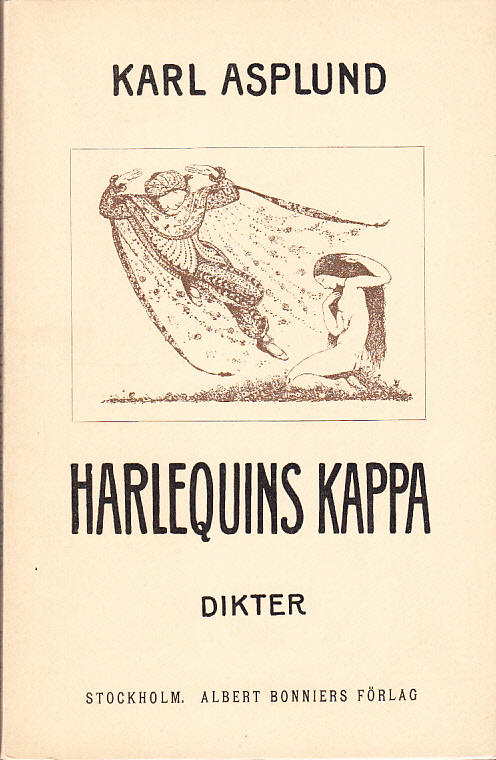 Harlequins kappa. Dikter. [Utg. av] Albert Bonniers förlag.
