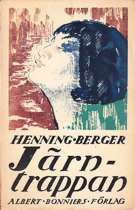 Järntrappan. Roman. [Förra delen - Senare delen]. [Utg. av] Albert Bonniers förlag.