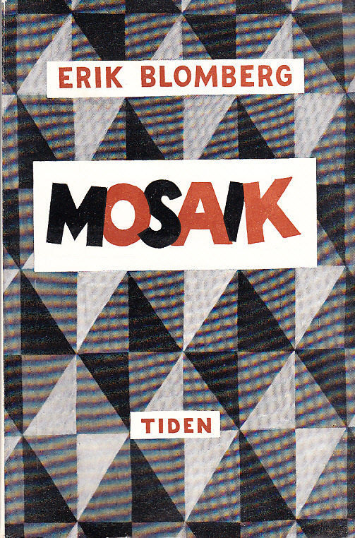 Mosaik. Litteratur, teater, konst etc. 1930-1940. [Utg. av] Tidens förlag.