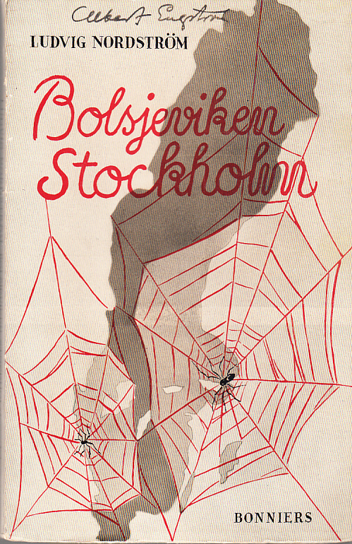 Bolsjeviken Stockholm. [Utg. av] Albert Bonniers förlag.