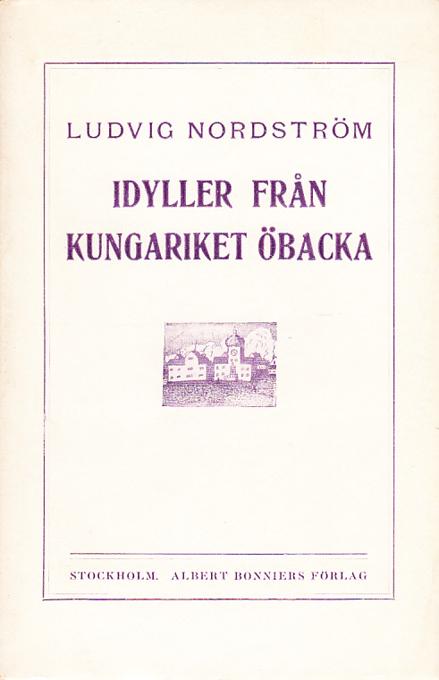 Idyller från kungariket Öbacka. [Utg. av] Albert Bonniers förlag.