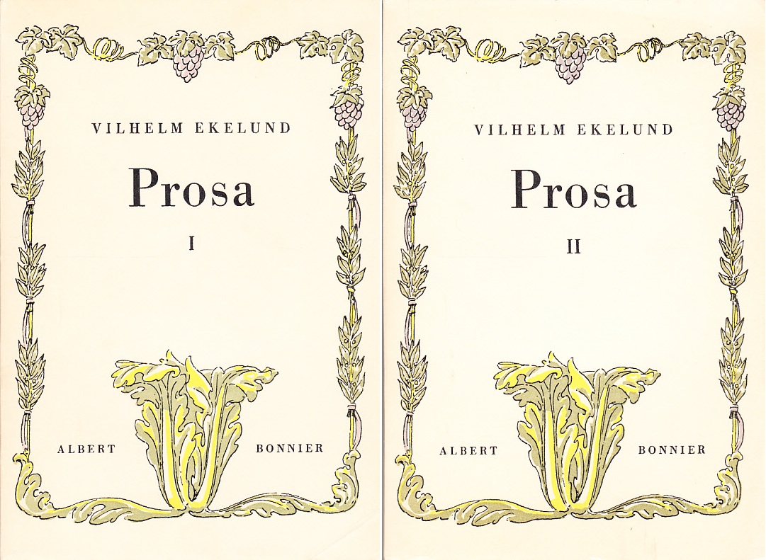 Prosa I-II. [Utg. av] Albert Bonniers förlag.