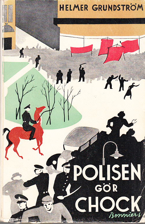 Polisen gör chock. Noveller. [Utg. av] Albert Bonniers förlag.