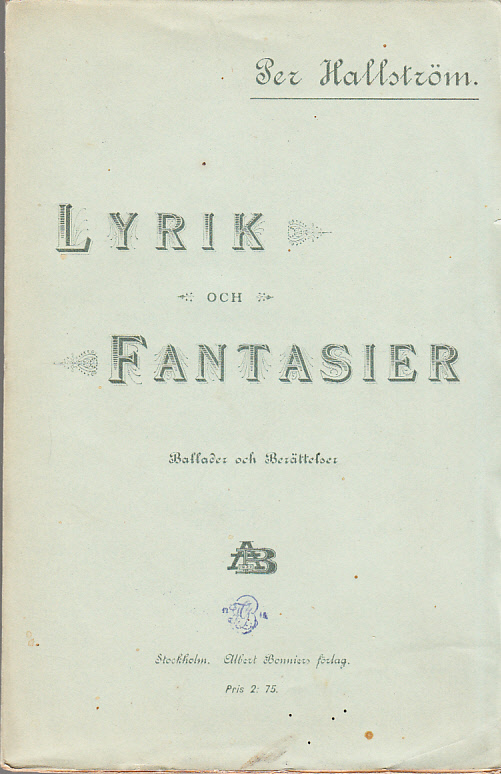 Lyrik och fantasier. Ballader och berättelser. [Utg. av] Albert Bonniers förlag.