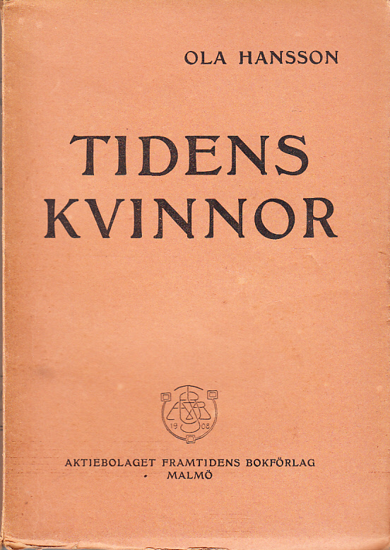 Tidens kvinnor. [Utg. av] Aktiebolaget Framtidens bokförlag.