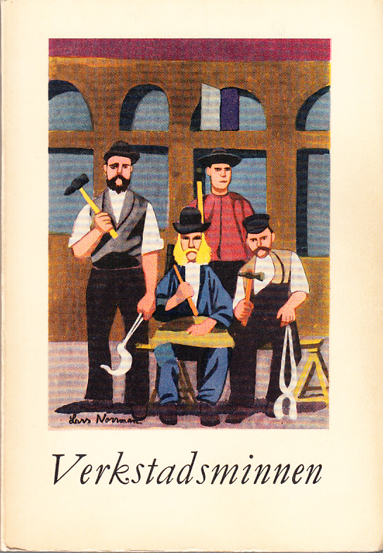 Verkstadsminnen. [Utg. av] Nordiska Museet.
