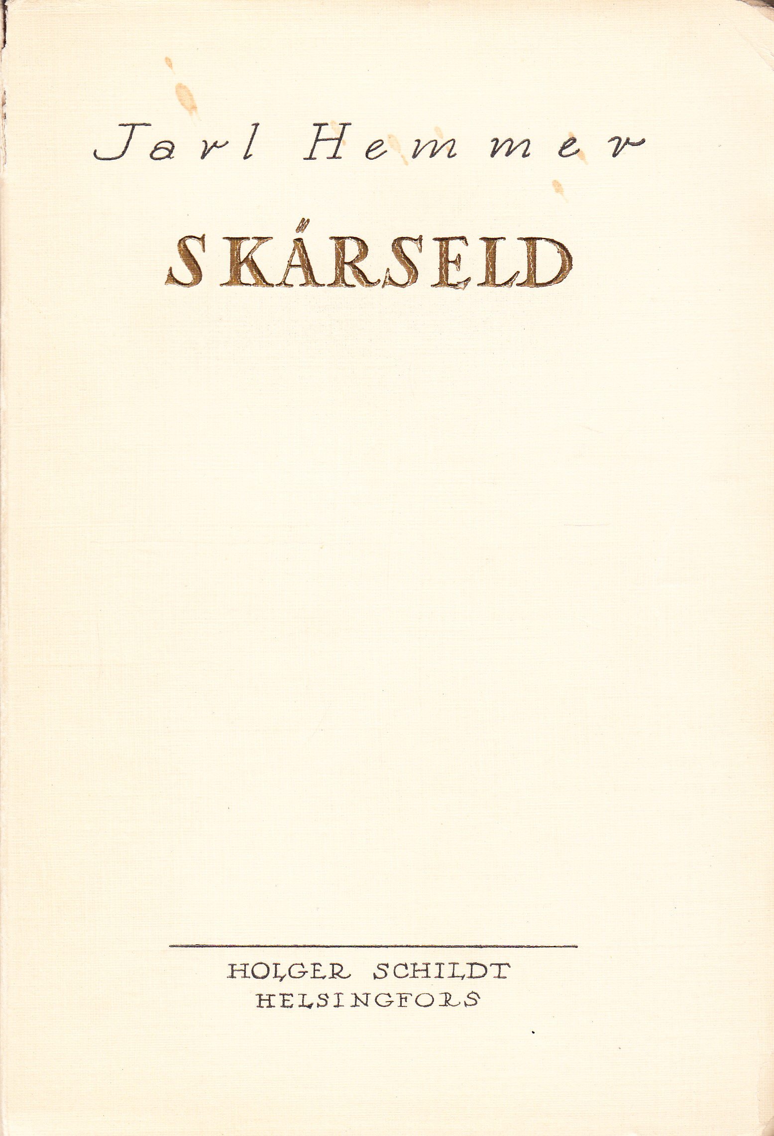 Skärseld. Dikter och dokument. [Utg. av] Holger Schildts förlag.