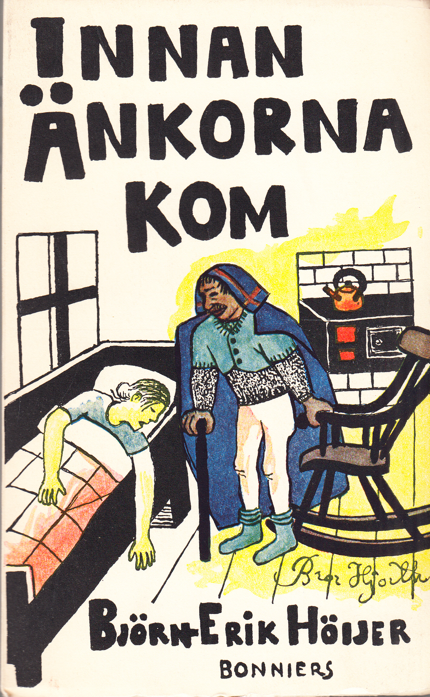 Innan änkorna kom. Roman. [Utg. av] Albert Bonniers förlag.