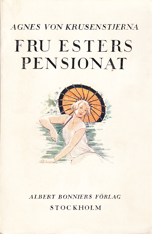 Fru Esters pensionat. [Utg. av] Albert Bonniers förlag.