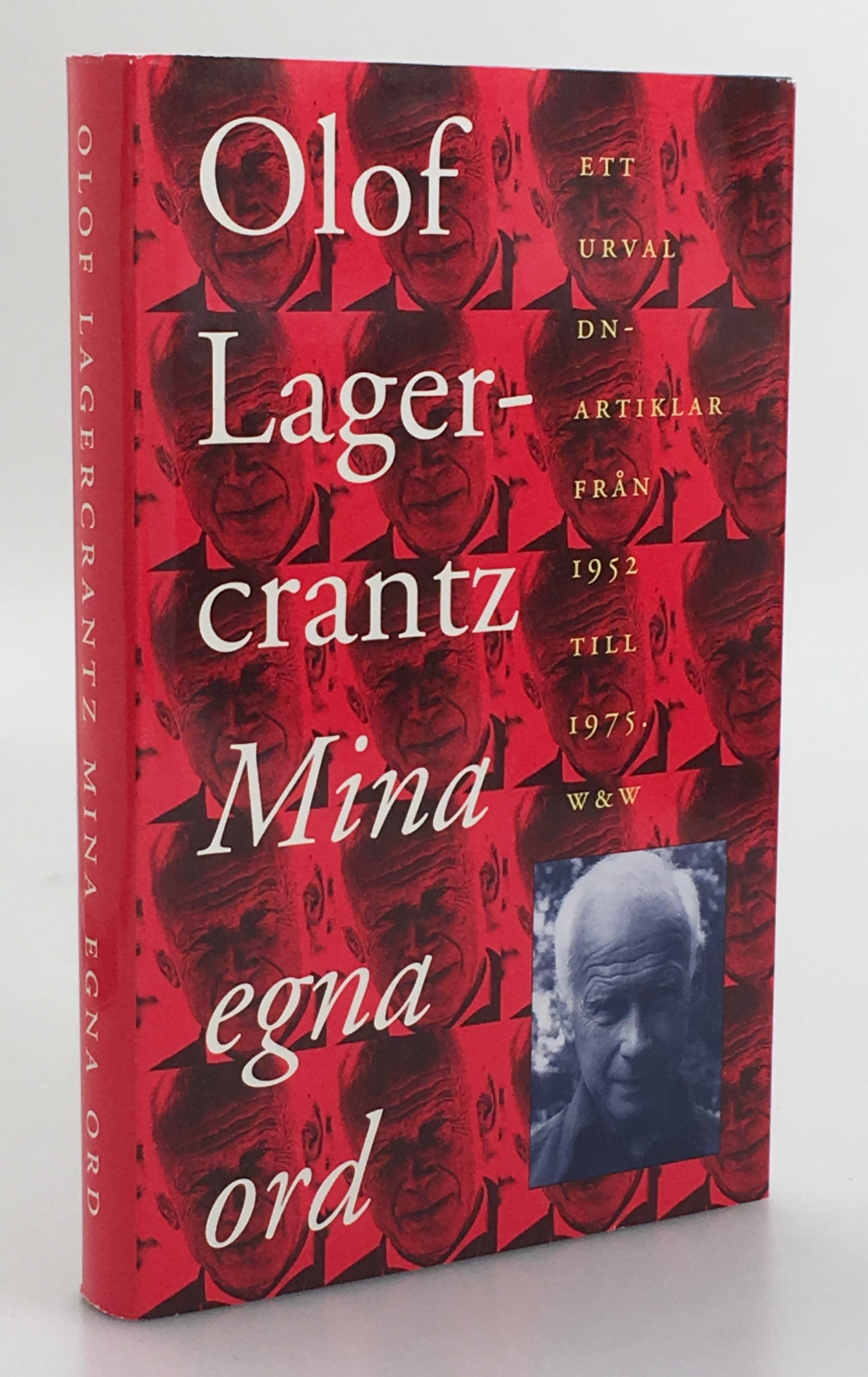 Mina egna ord. Ett urval DN-artiklar från åren 1952-1975. [Utg. av] Wahlström & Widstrand.