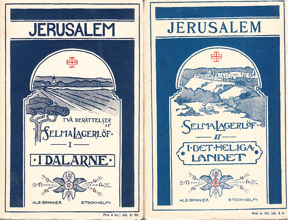 Jerusalem I. I Dalarne. Berättelse. [... II. I det heliga landet. Berättelse]. [Utg. av] Albert Bonniers förlag.