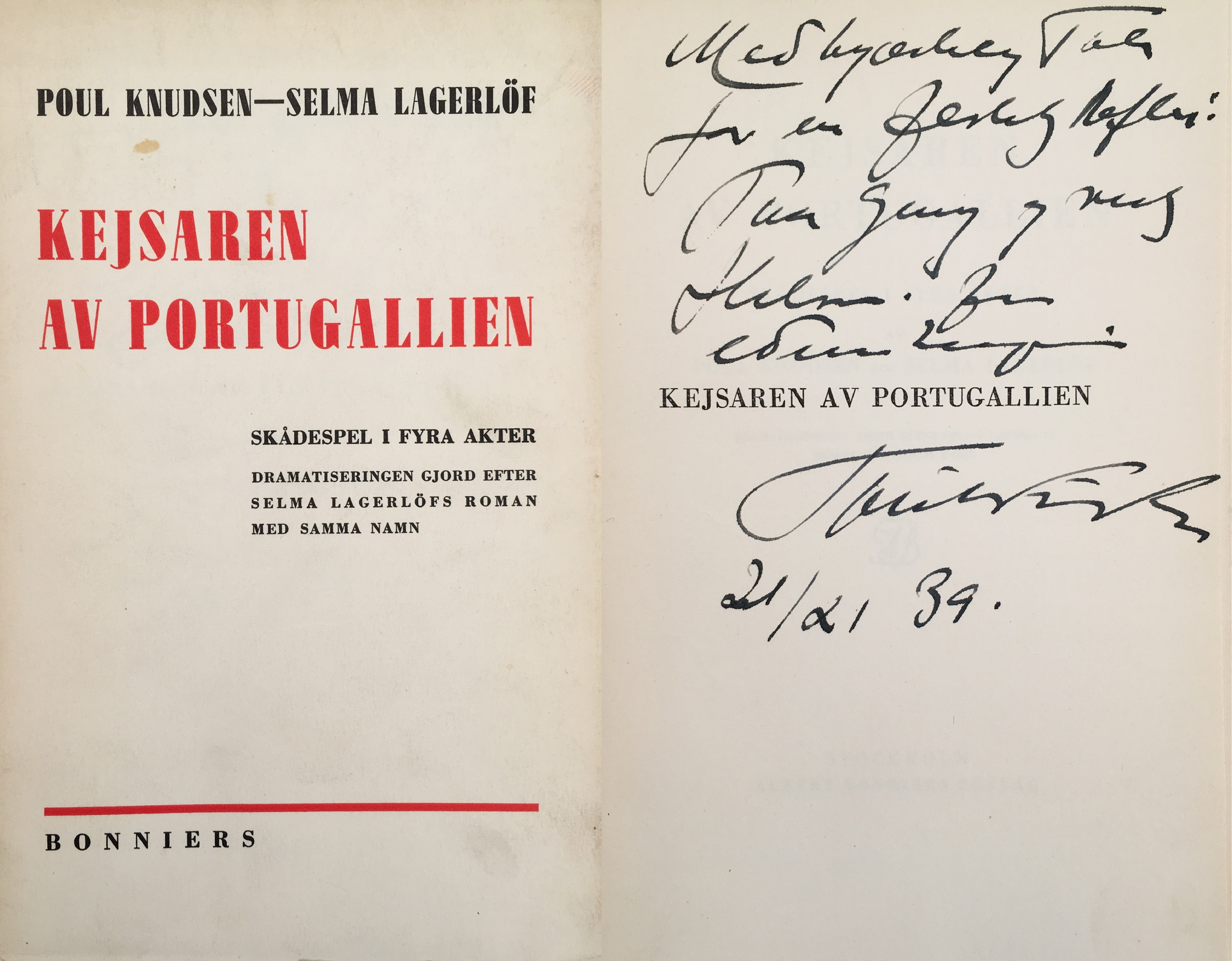 Kejsaren av Portugallien. Skådespel i fyra akter. Dramatiseringen gjord efter Selma Lagerlöfs roman med samma namn. [Utg. av] Albert Bonniers förlag.