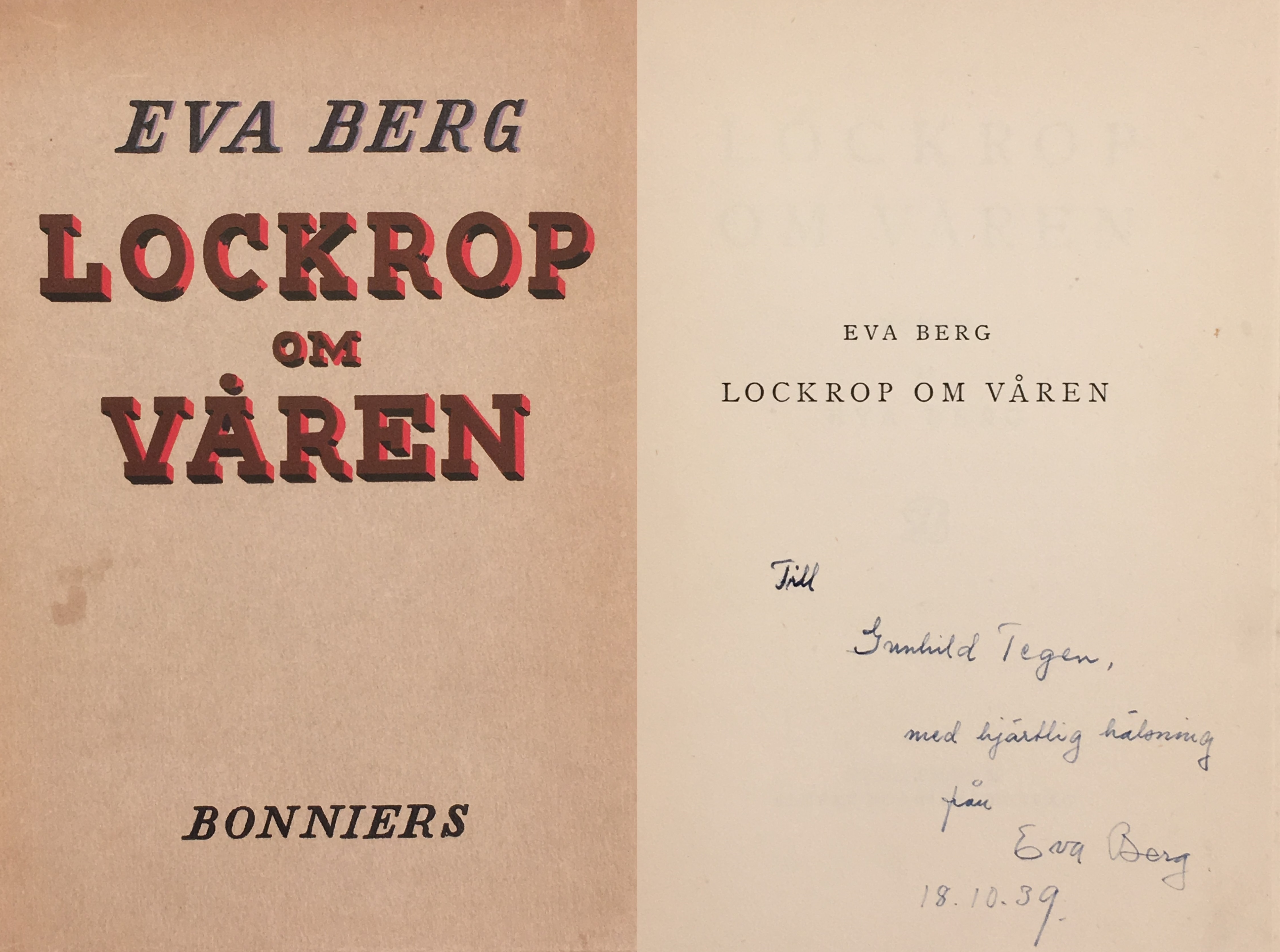Lockrop om våren. Roman. [Utg. av] Albert Bonniers förlag.